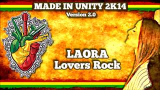 Reggae Français "LAORA" - LOVERS ROCK (Made In Unity 2K14 Version 2 0)