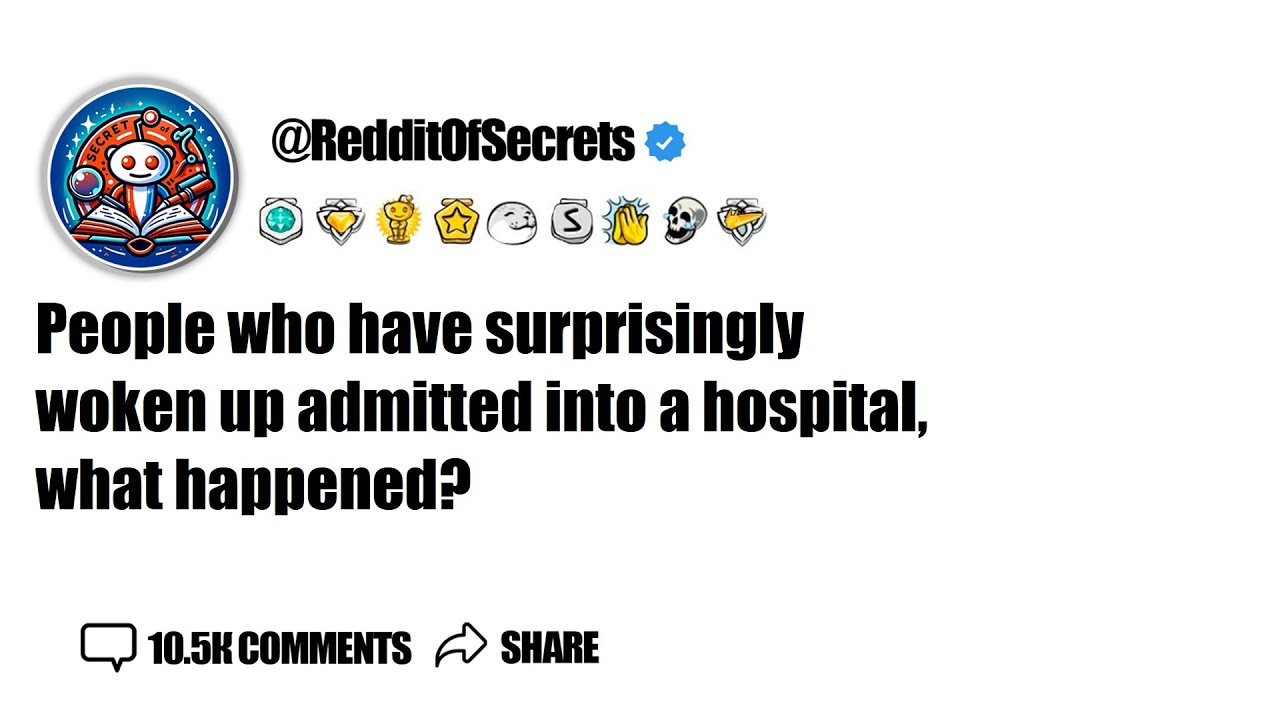 People who have surprisingly woken up admitted into a hospital, what happened? AskReddit