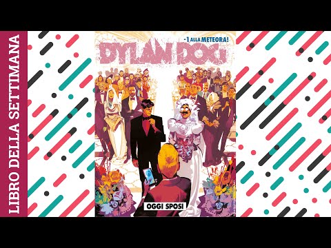 "Dylan Dog - Oggi Sposi" di Roberto Recchioni | Recensione + FUMETTO DELLA SETTIMANA