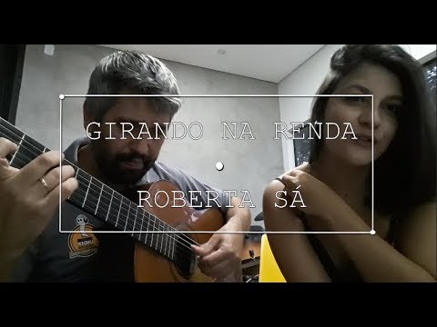 Girando a Renda - Roberta Sá