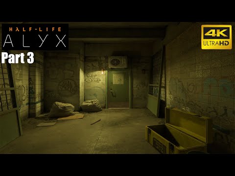 Half-Life: Alyx Gameplay Walkthrough Part 3 "The Quarantine Zone" [4K]