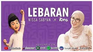 Download lagu LEBARAN - NISSA SABYAN feat IBRA mp3 Download lagu LEBARAN - NISSA SABYAN feat IBRA mp3
