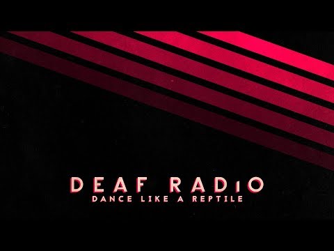 Deaf Radio - Dance Like a Reptile (Official Audio)