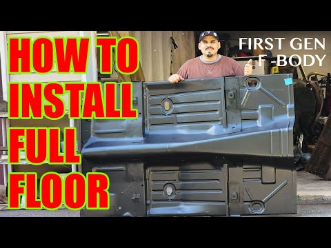 How To:  Install a Full Floor on a First Gen Pontiac Firebird or Chevy Camaro 67-68-69
