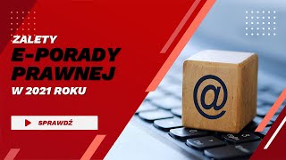 Zalety e-porady prawnej w 2021 roku
