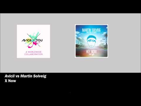 Martin Solveig vs Avicii   X Now (Martin Nolan Mashup)