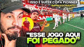 A QUEBRADA PAROU PRA ESSE JOGAO DA SUPERCOPA PIONNER! | REACT KIKO MARCIO FUT