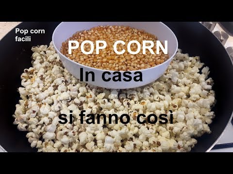 POP CORN  si fa così, facile a casa