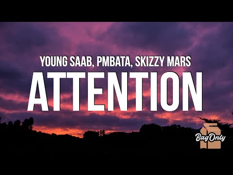 Young Saab - ATTENTION (Lyrics) feat. PmBata & Skizzy Mars