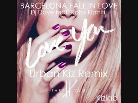 Barcelona_Fall in Love (Dj Dave feat. Roby Kizmiti) Urban Kizomba Project