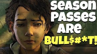 TELLTALES WALKING DEAD CLOSER AND WHY SEASON PASSES ARE BULL$#*T!