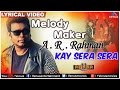 Kay Sera Sera Full Lyrical Video Pukar Melody Maker A R Rahman
