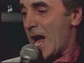 Charles Aznavour  You've got to learn