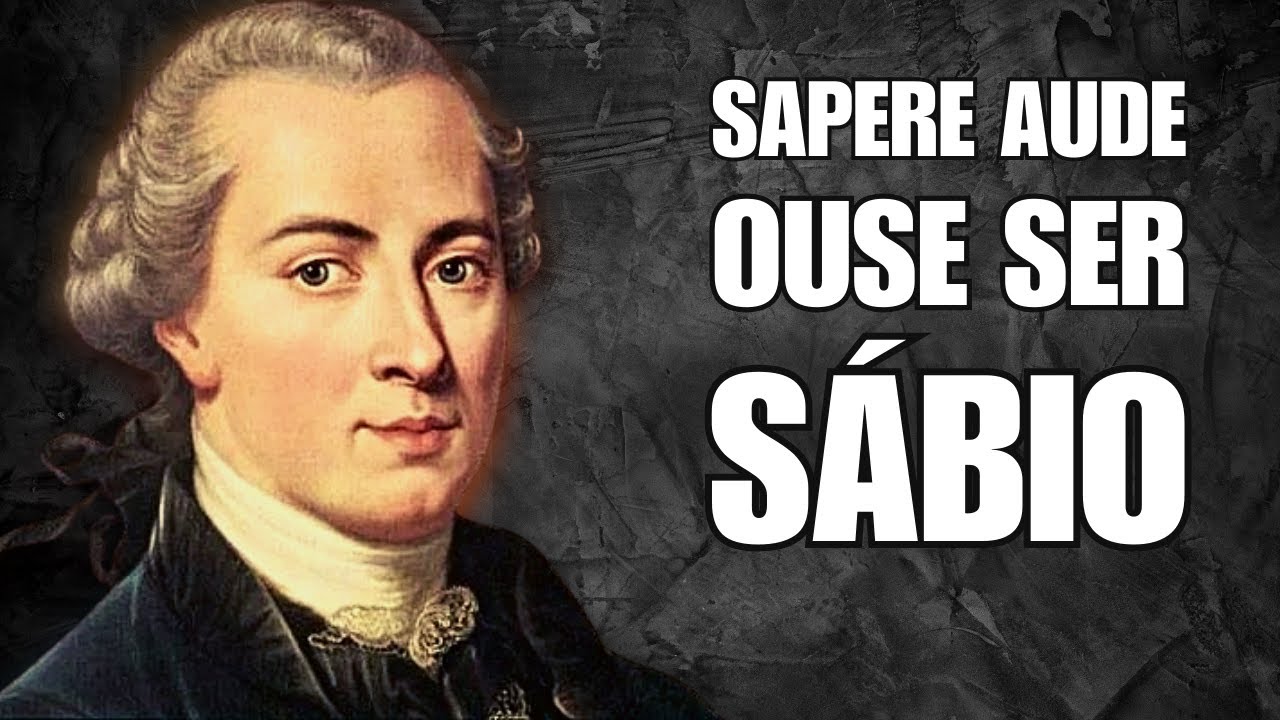 O SER HUMANO É AQUILO QUE A EDUCAÇÃO FAZ DELE | LIÇÕES DE IMMANUEL KANT
