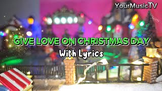 GIVE LOVE ON CHRISTMAS DAY - WITH LYRICS | SARAH GERONIMO COVER | YourMusicTV