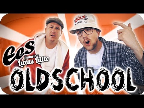 EES feat. Luxus Lütte - "OldSchool" (music video)