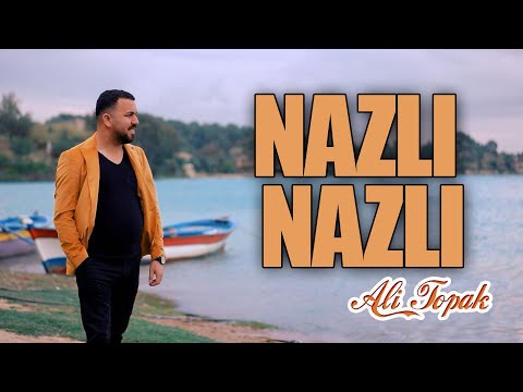 Ali Topak - Nazlı Nazlı (Official Video)