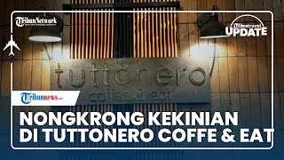 Kunjungi Tuttonero Coffee & Eat, Tempat nongkrong Kekinian di Jakarta Barat yang Berkonsep Minimalis