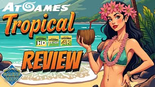 Tropical EM+ from AtGames - Gameplay and Review
