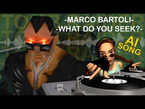 Tomb Raider AI Song - Marco Bartoli, What do you seek?