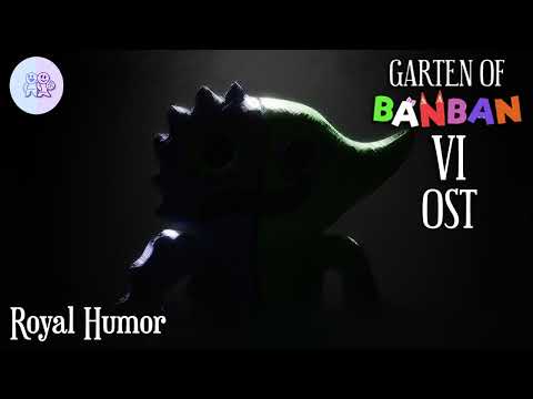Garten of Banban 6 OST - Royal Humor - YouTube