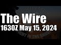 The Wire  - May 15, 2024