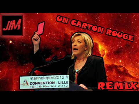 Marine le Pen - Un Carton Rouge (REMIX)