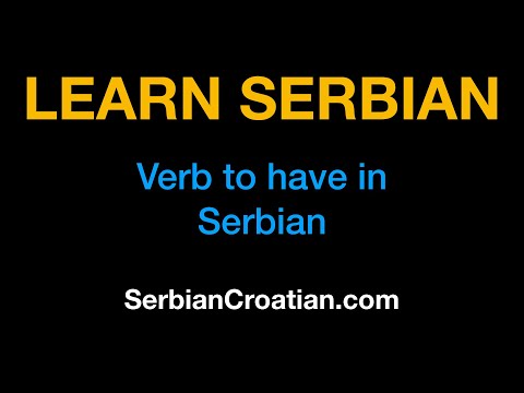 Serbian language 6 : Verb to have in Serbian - SerbianCroatian.com
