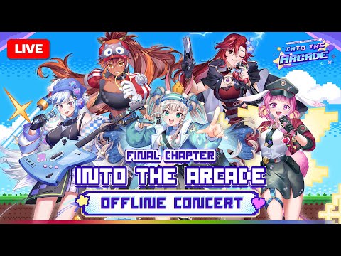🎮 INTO THE ARCADE 🕹️ Final Chapter [ Off-Collab Online CONCERT ] | PLG