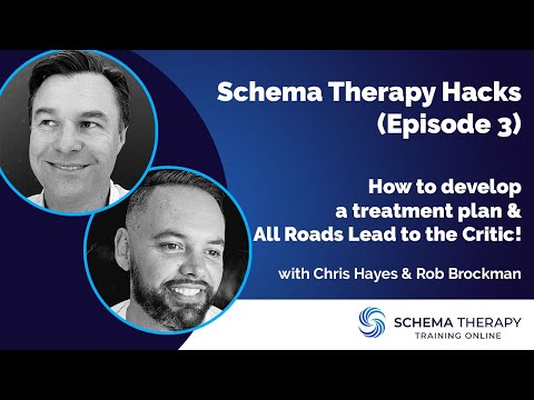 Schema Therapy Hacks (Episode 3) How to develop a treatment plan & All Roads Lead to the Critic!