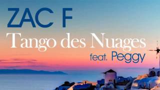 Zac F feat Peggy - Tango des Nuages [Night at the Port Mix]