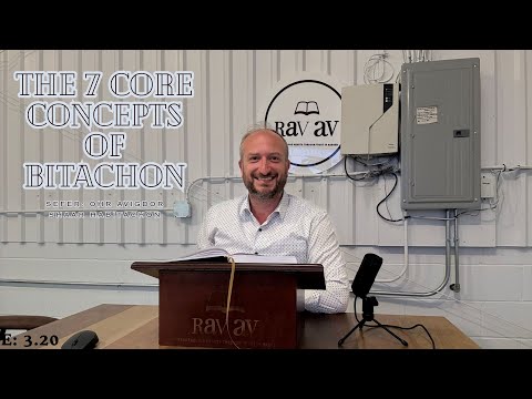 The 7 Core Concepts of Bitachon – Shaar HaBitachon by Rav Av!
