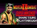 Mortal Kombat 2 Super Nintendo Shang Tsung Playthrough Kintaro Reset Glitch Shenanigans
