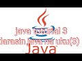 Darasin Java Na Uku 3