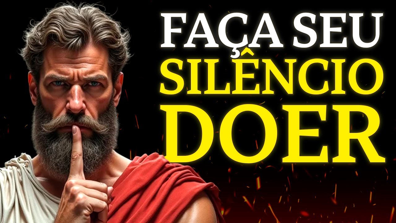 O SILÊNCIO Que Faz Eles Voltarem IMPLORANDO Pelo Seu PERDÃO | ESTOICISMO