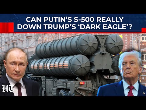 Trump’s ‘Dark Eagle’ Vs Putin’s ‘S-500’: Clash Of Superweapons Soon As Russia-West Tensions Rise?