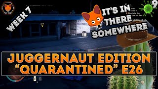 A Needle in a Haystack! (State of Decay 2 Juggernaut Edition QUARANTINED Episode 26!)