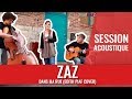 ZAZ - "Dans ma rue" acoustique (Edith Piaf cover ...