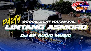 Download lagu DJ BP AUDIO MUSIC | LINTANG ASMORO | TERBARU PARTY KARNAVAL 🔥🔥 mp3
