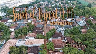 Download lagu QS. AL - HUJARAT Ayat 1-11 (Syeikh Mahmud Al-Husary) | Drone View | BM Media Pro mp3