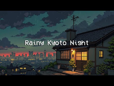 Rainy Kyoto Night 🌧️ Chill Lofi Beats for you to Stress Relief, Sleep Well, Healing ~ Lofi Vibes
