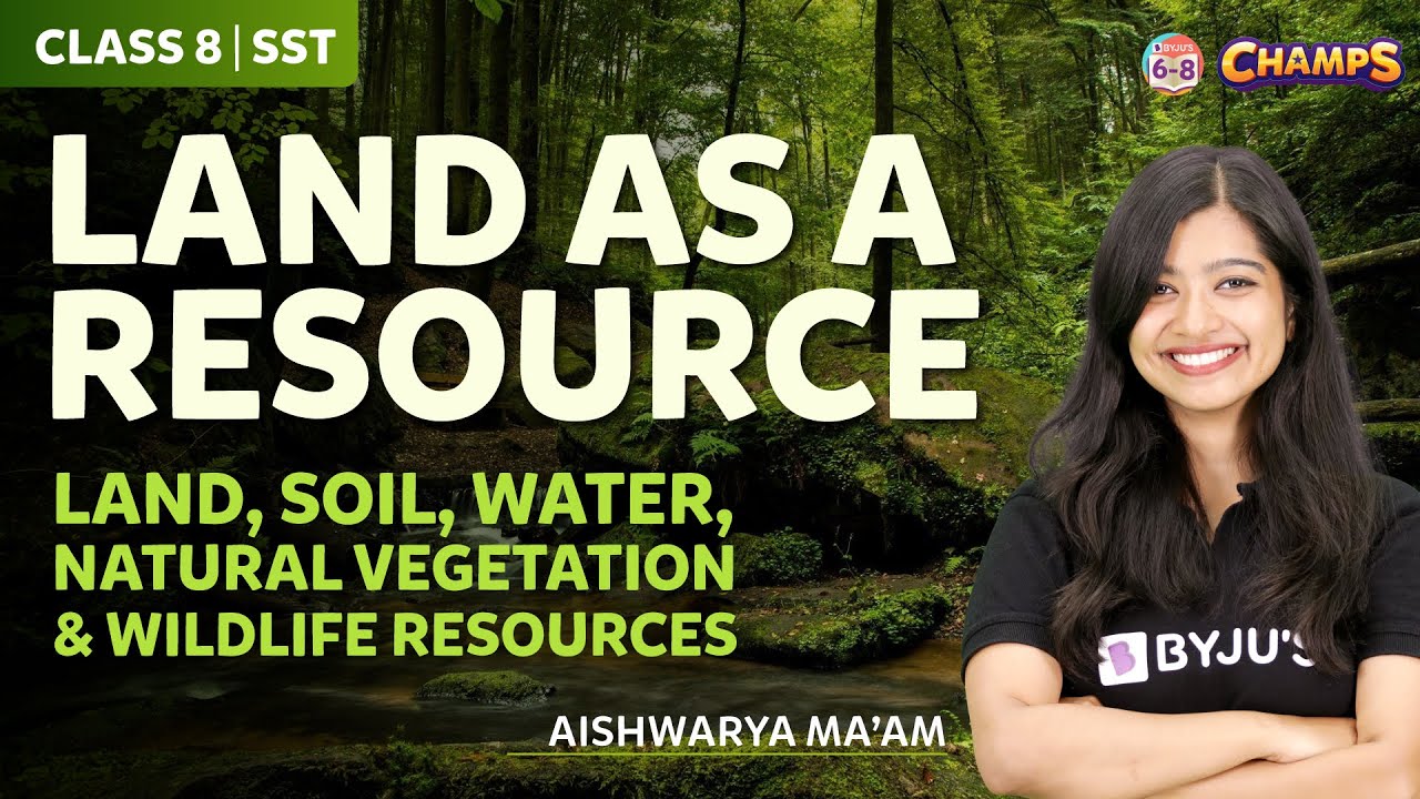 Land as a Resource | Land, Soil, Water, Natural and Wildlife Vegetation | Class 8 Chapter 2
