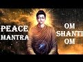 PEACE MANTRA OM SHANTI OM