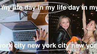 a day in my life in NYC in my 20s -- work & play