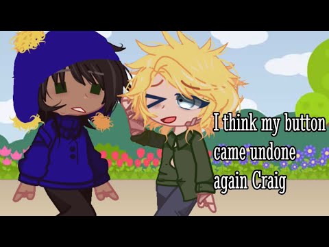 I think my button came undone again Craig [MEME?]{Tweek x Craig}/Original style\ || Ane Shu ||
