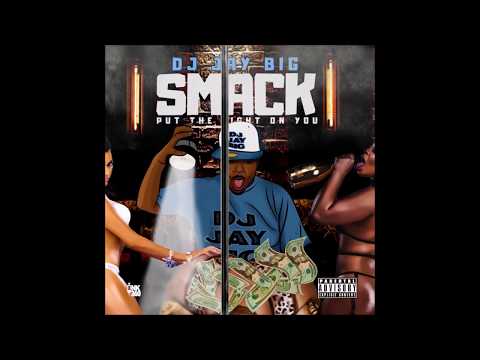 DJ JAY BIG - SMACK Challenge (Put The Light On You) Prod. By Jay Feddy #SmackChallenge