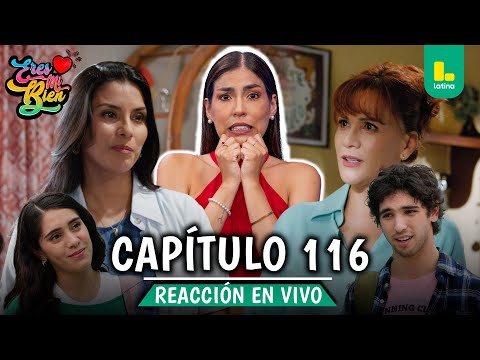 🟢 REACT ERES MI BIEN - CAPÍTULO 116 💕 JUEVES 29 DE ENERO | LATINA EN VIVO