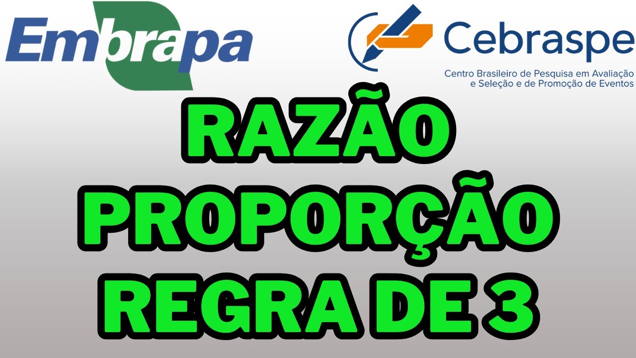 EMBRAPA COMPETITION - MATHEMATICS - RATIOS AND PROPORTIONS: SIMPLE RULE OF 3 - CEBRASPE Board #ce...