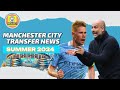Man city Latest News: Man city Transfer News Confirmed And Rumours Today - (24 April 2024)
