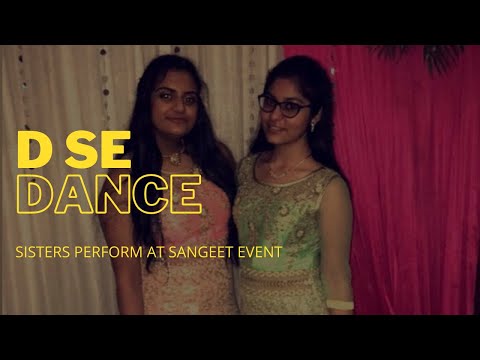 D Se Dance | Sangeet Dance Performance by Sisters | Weddings by Sanaya
